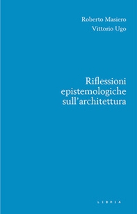 Riflessioni epistemologiche sull'architettura - Librerie.coop