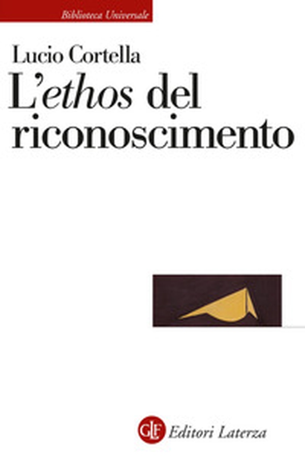 L'«ethos» del riconoscimento - Librerie.coop L'«ethos» del riconoscimento - Librerie.coop