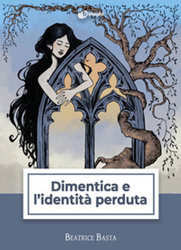 Dimentica e l'identità perduta - Librerie.coop