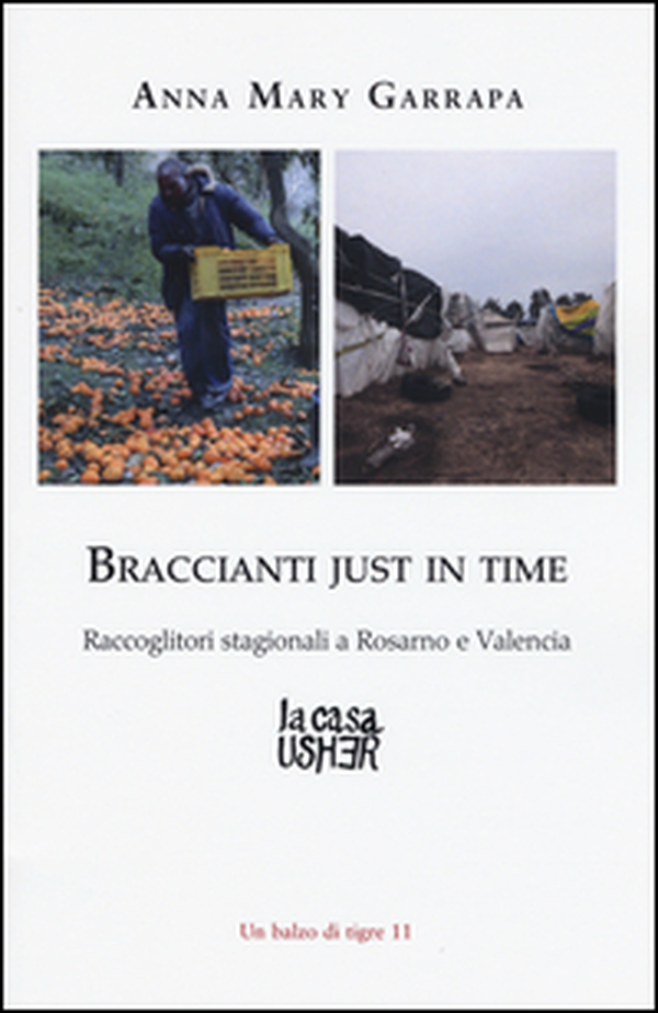 Braccianti just in time. Raccoglitori stagionali a Rosarno e Valencia - Librerie.coop Braccianti just in time. Raccoglitori stagionali a Rosarno e Valencia - Librerie.coop