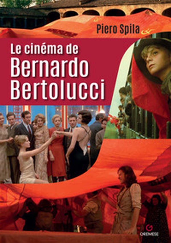 Le cinéma de Bernardo Bertolucci - Librerie.coop Le cinéma de Bernardo Bertolucci - Librerie.coop