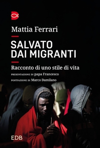 Salvato dai migranti - Librerie.coop Salvato dai migranti - Librerie.coop