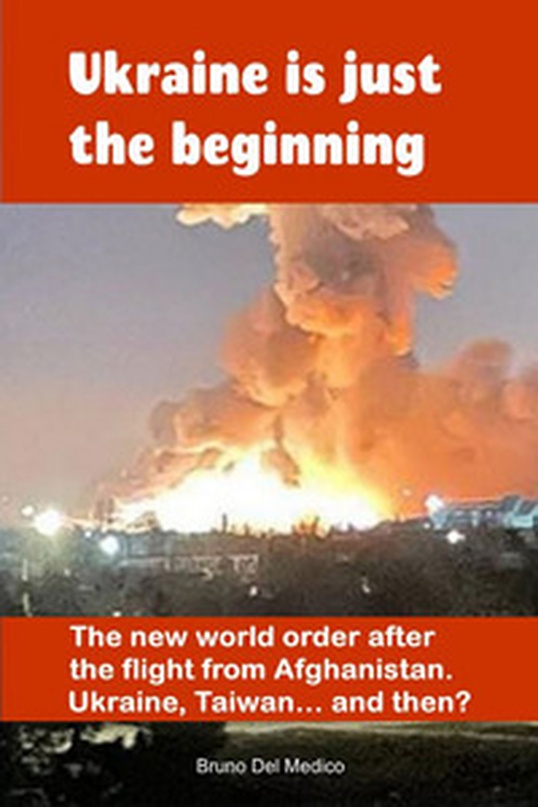 Ukraine is just the beginning. The new world order after the flight from Afghanistan. Ukraine, Taiwan... and then? - Librerie.coop Ukraine is just the beginning. The new world order after the flight from Afghanistan. Ukraine, Taiwan... and then? - Librerie.coop