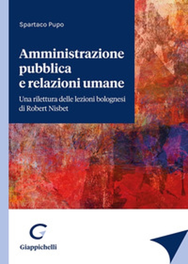 Amministrazione pubblica e relazioni umane - Librerie.coop Amministrazione pubblica e relazioni umane - Librerie.coop