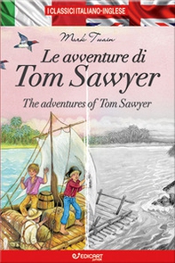 Le avventure di Tom Sawyer-The adventures of Tom Sawyer - Librerie.coop Le avventure di Tom Sawyer-The adventures of Tom Sawyer - Librerie.coop