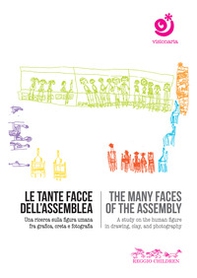 Le tante facce dell'assemblea. Una ricerca sulla figura umana fra grafica, creta e fotografia-The many faces of the assembly. A study on the human figure in drawing, clay, and photography. DVD - Librerie.coop