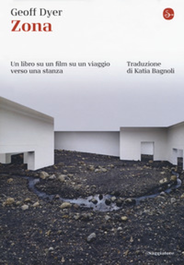 Zona. Un libro su un film su un viaggio verso una stanza - Librerie.coop Zona. Un libro su un film su un viaggio verso una stanza - Librerie.coop