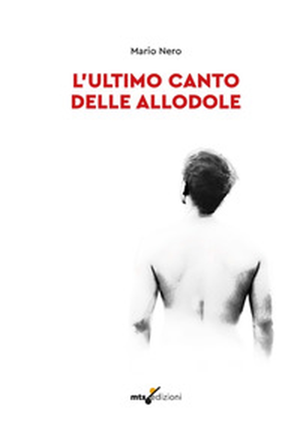 L'ultimo canto delle allodole - Librerie.coop L'ultimo canto delle allodole - Librerie.coop