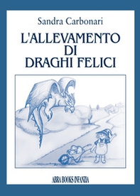 L'allevamento di draghi felici - Librerie.coop L'allevamento di draghi felici - Librerie.coop