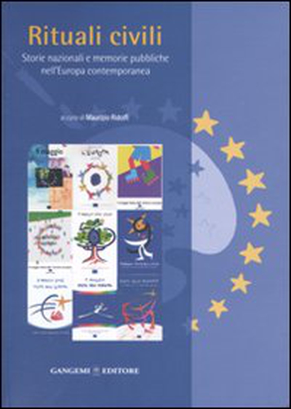 Rituali civili. Storie nazionali e memorie pubbliche nell'Europa contemporanea - Librerie.coop Rituali civili. Storie nazionali e memorie pubbliche nell'Europa contemporanea - Librerie.coop