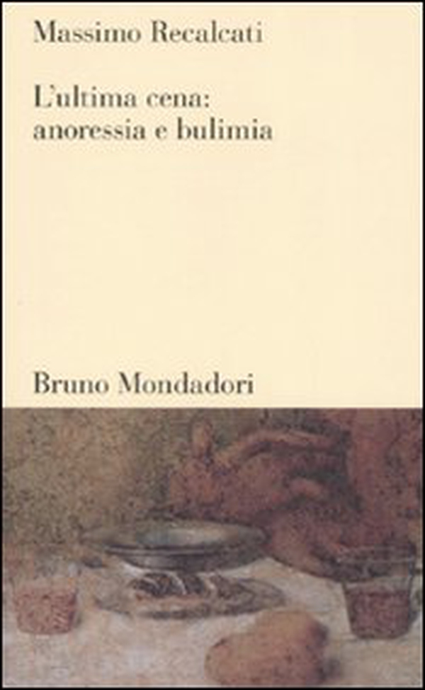 L'ultima cena: anoressia e bulimia - Librerie.coop L'ultima cena: anoressia e bulimia - Librerie.coop