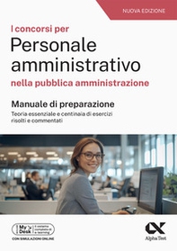 I concorsi per personale amministrativo. Manuale con quesiti risolti 2025. Ediz. MyDesk - Librerie.coop I concorsi per personale amministrativo. Manuale con quesiti risolti 2025. Ediz. MyDesk - Librerie.coop