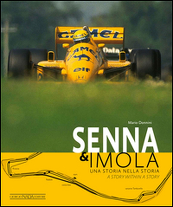 Senna & Imola. Una storia nella storia. Ediz. italiana e inglese - Librerie.coop Senna & Imola. Una storia nella storia. Ediz. italiana e inglese - Librerie.coop