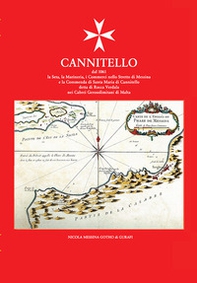 Cannitello dal 1061 la Seta, la Marineria, i Commerci nello Stretto di Messina e la Commenda di Santa Maria di Cannitello detta di Rocca Verdala nei Cabrei Gerosolimitani di Malta - Librerie.coop Cannitello dal 1061 la Seta, la Marineria, i Commerci nello Stretto di Messina e la Commenda di Santa Maria di Cannitello detta di Rocca Verdala nei Cabrei Gerosolimitani di Malta - Librerie.coop