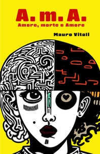 A.m.A. Amore, morte e amore - Librerie.coop