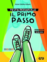 Il primo passo. Testo personale giovanissimi 2022-2023 - Librerie.coop