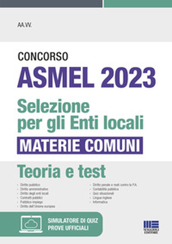 Concorso ASMEL 2023. Selezione per gli Enti locali. Materie comuni - Librerie.coop Concorso ASMEL 2023. Selezione per gli Enti locali. Materie comuni - Librerie.coop