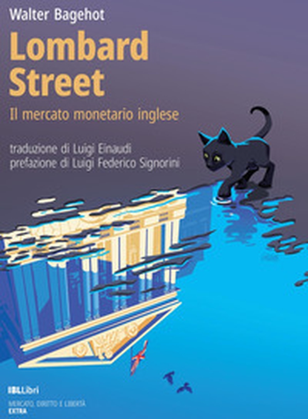 Lombard Street. Il mercato monetario inglese - Librerie.coop Lombard Street. Il mercato monetario inglese - Librerie.coop