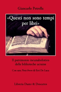 «Questi non sono tempi per libri». Il patrimonio incunabolistico delle biblioteche ucraine - Librerie.coop