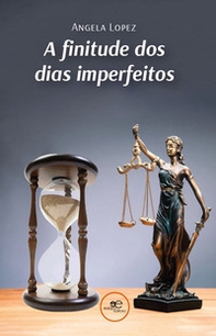 A finitude dos dias imperfeitos - Librerie.coop