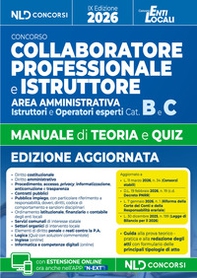 Manuale collaboratore e istruttore dell'area amministrativa cat. B e C negli enti locali, manuale con teoria e quiz 2026. Con guida alla prova teorico-pratica e alla redazione degli atti e con un formulario delle principali tipologie di atti - Librerie.coop