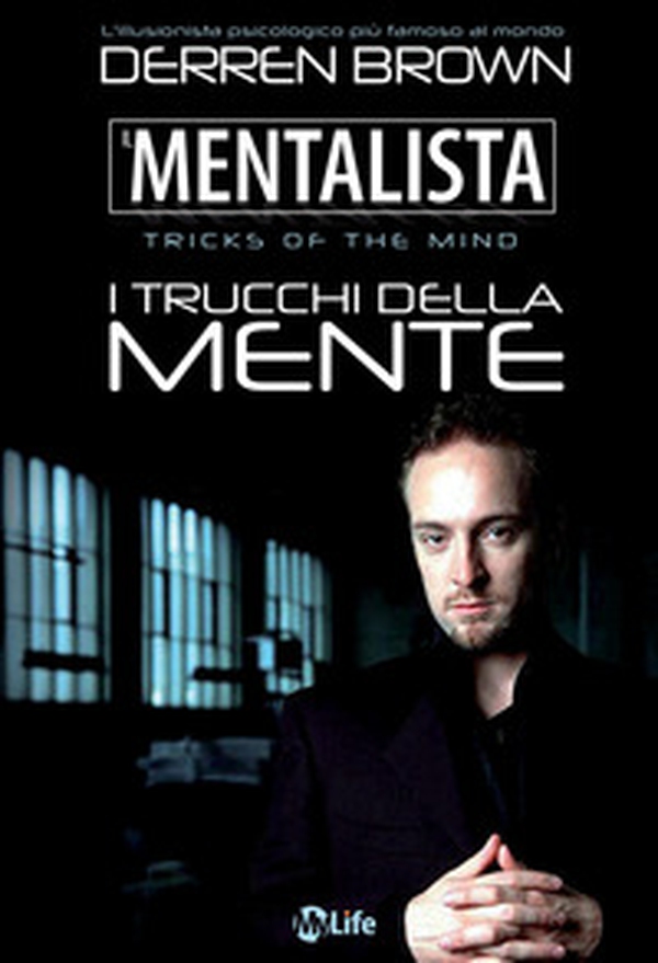 Il mentalista. I trucchi della mente dell'illusionista psicologico più famoso al mondo - Librerie.coop Il mentalista. I trucchi della mente dell'illusionista psicologico più famoso al mondo - Librerie.coop