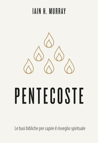 Pentecoste. Le basi bibliche per capire il risveglio spirituale - Librerie.coop