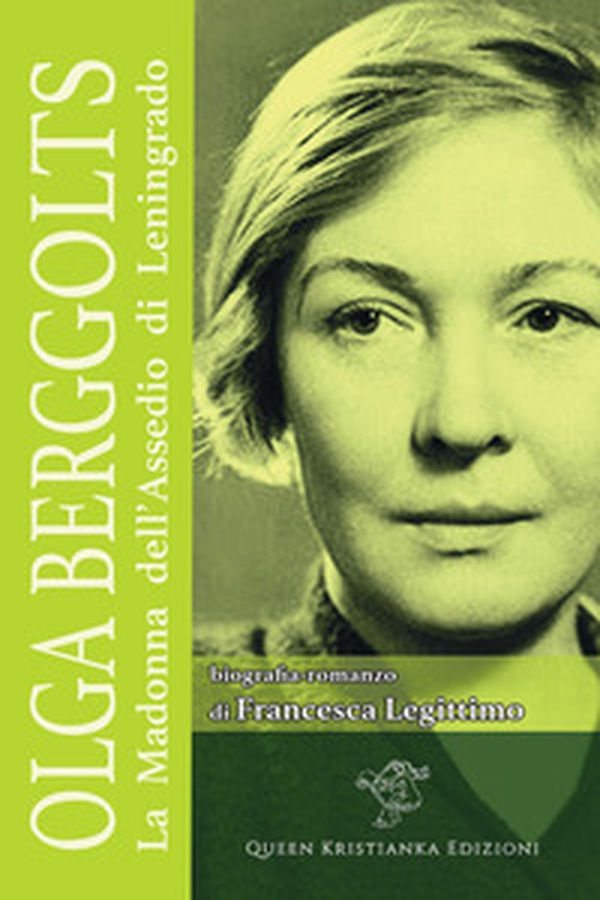 Olga Berggolts. La Madonna dell'assedio di Leningrado - Librerie.coop Olga Berggolts. La Madonna dell'assedio di Leningrado - Librerie.coop