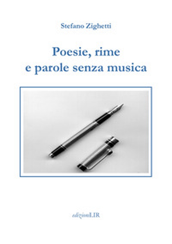 Poesie, rime e parole senza musica - Librerie.coop Poesie, rime e parole senza musica - Librerie.coop