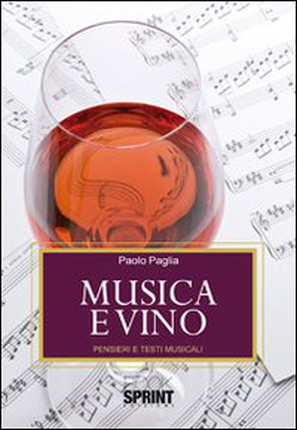 Musica e vino. Pensieri e testi musicali - Librerie.coop Musica e vino. Pensieri e testi musicali - Librerie.coop