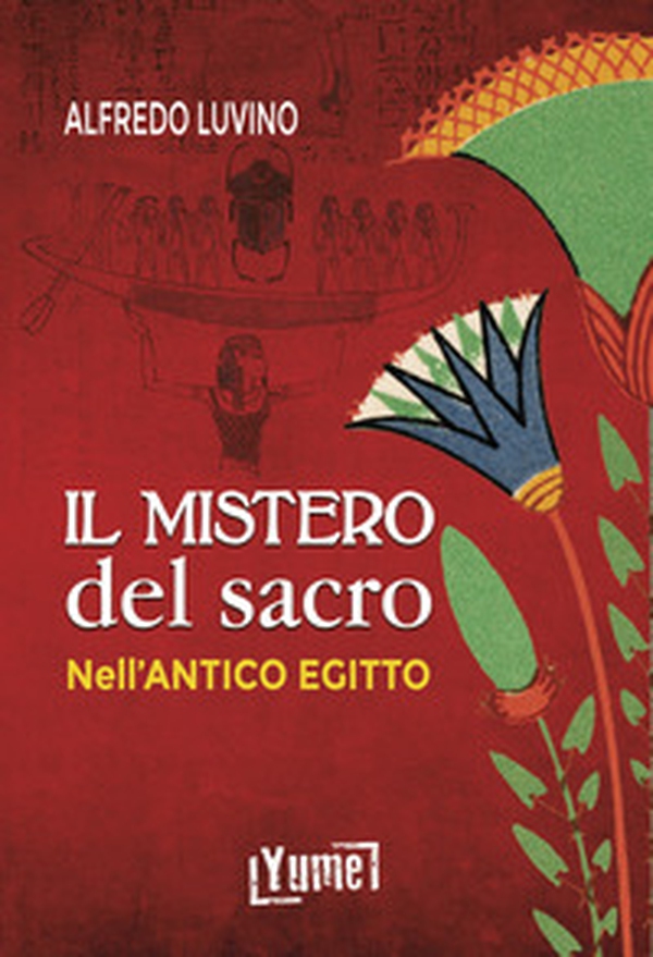 Il mistero del sacro nell'antico Egitto - Librerie.coop Il mistero del sacro nell'antico Egitto - Librerie.coop