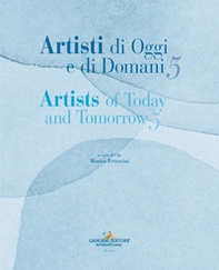 Artisti di oggi e di domani-Artists of today and tomorrow - Vol. 5 - Librerie.coop Artisti di oggi e di domani-Artists of today and tomorrow - Vol. 5 - Librerie.coop
