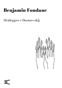 Heidegger e Dostoevskij - Librerie.coop