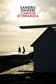 L'amico d'infanzia - Librerie.coop