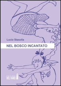 Nel bosco incantato - Librerie.coop