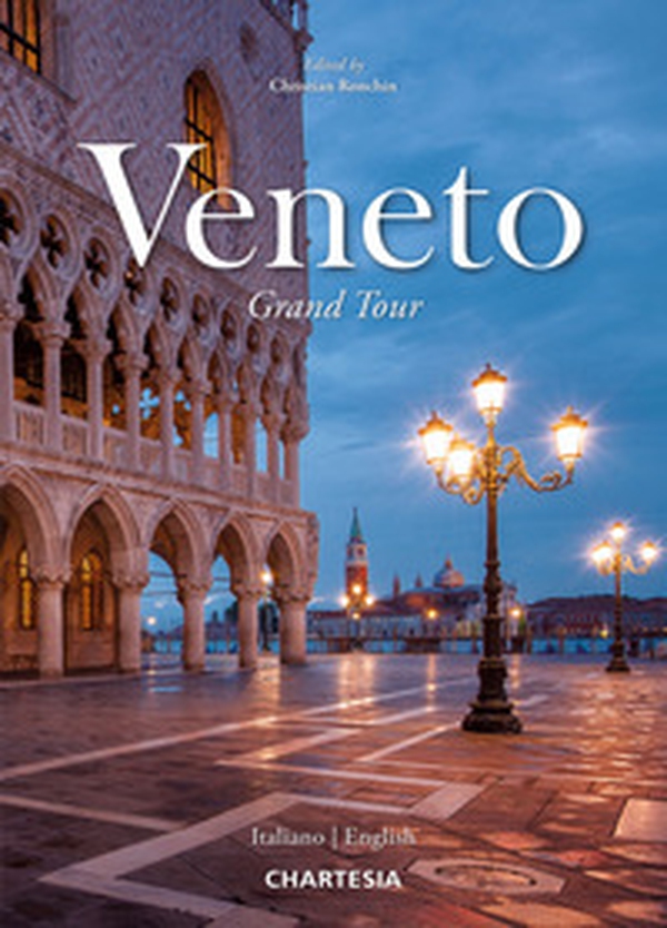 Veneto grand tour. Ediz. italiana e inglese - Librerie.coop Veneto grand tour. Ediz. italiana e inglese - Librerie.coop