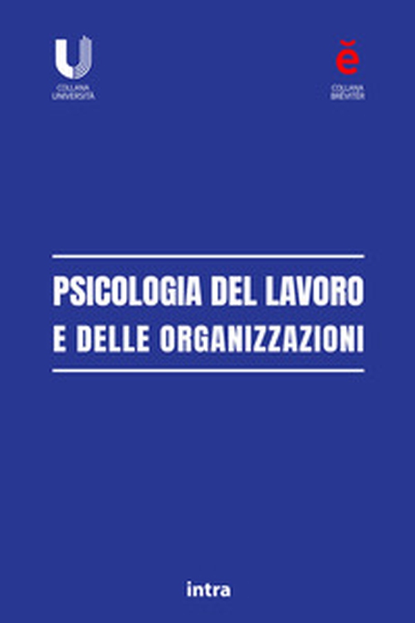 Psicologia del lavoro e delle organizzazioni - Librerie.coop