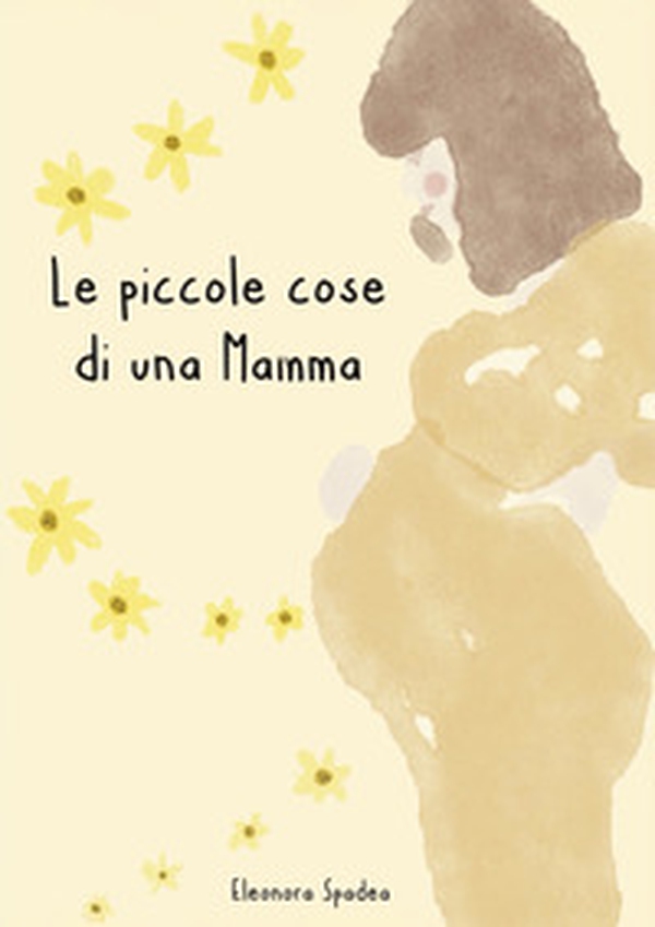 Le piccole cose di una mamma - Librerie.coop