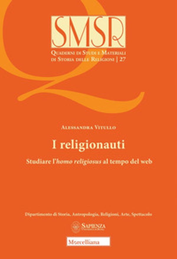 I religionauti. Studiare l'homo religiosus al tempo del web - Librerie.coop I religionauti. Studiare l'homo religiosus al tempo del web - Librerie.coop