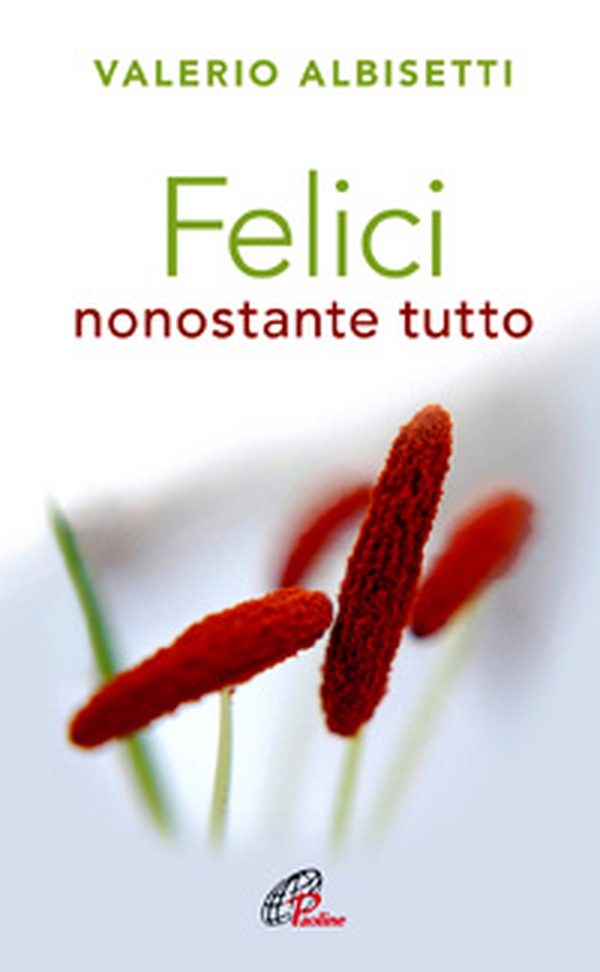 Felici nonostante tutto - Librerie.coop Felici nonostante tutto - Librerie.coop