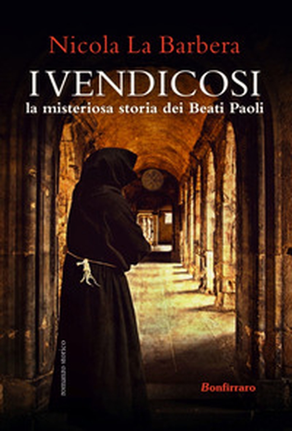 I Vendicosi, la misteriosa storia dei Beati Paoli - Librerie.coop I Vendicosi, la misteriosa storia dei Beati Paoli - Librerie.coop