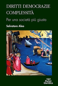 Diritti democrazie complessità. Per una società più giusta - Librerie.coop