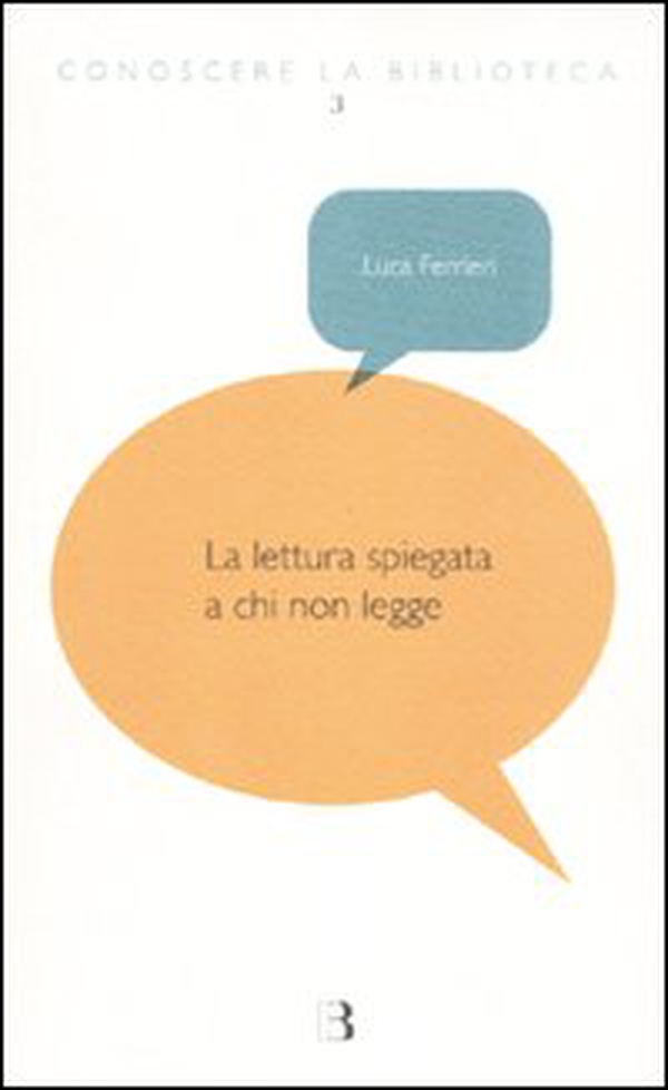 La lettura spiegata a chi non legge - Librerie.coop La lettura spiegata a chi non legge - Librerie.coop