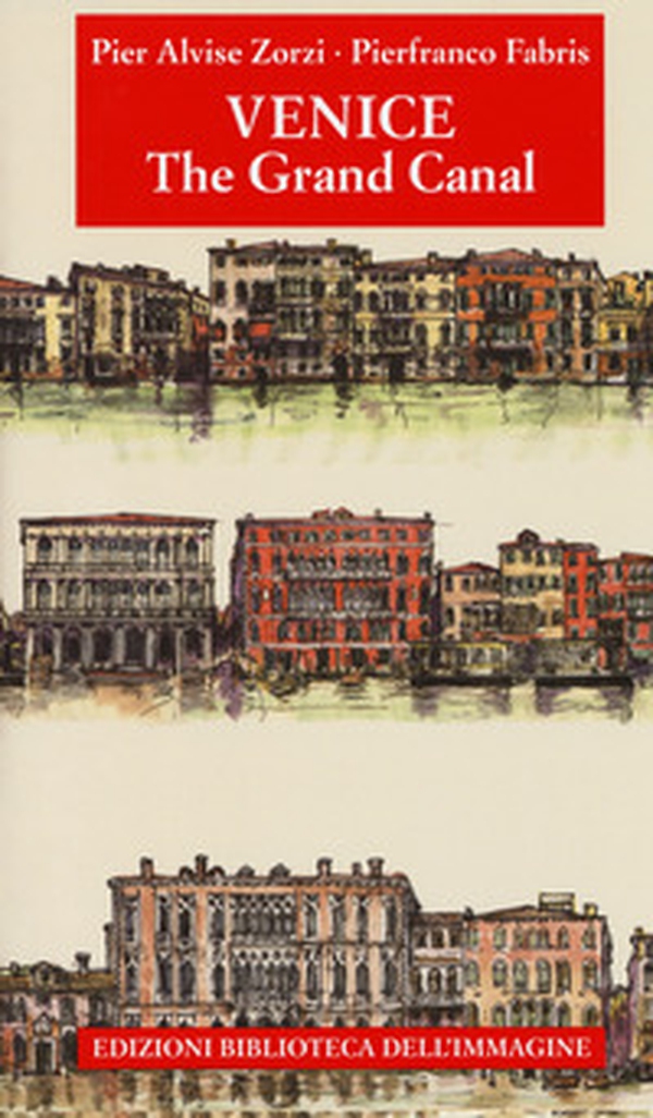 Venezia. Il Canal Grande. Ediz. inglese - Librerie.coop Venezia. Il Canal Grande. Ediz. inglese - Librerie.coop