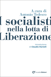 I socialisti nella lotta di Liberazione - Librerie.coop