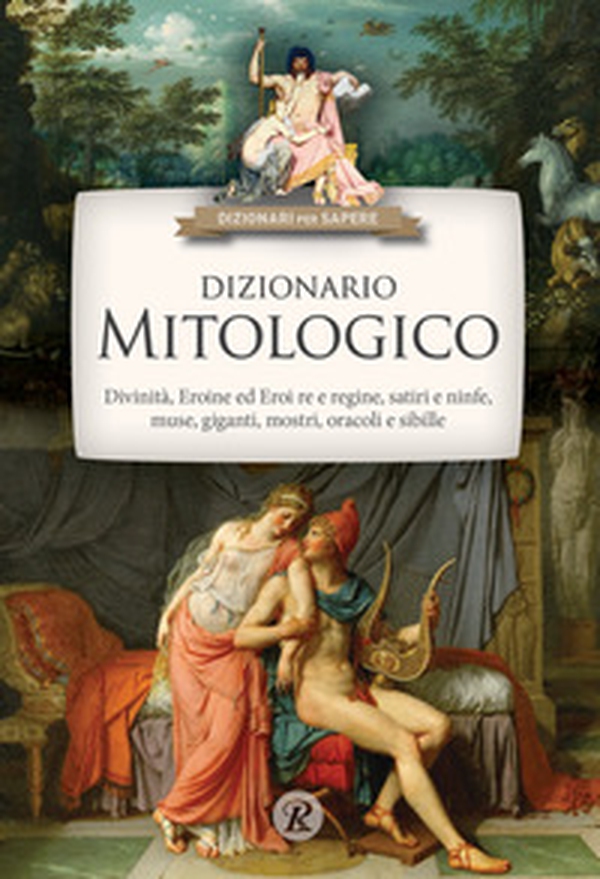 Dizionario mitologico - Librerie.coop Dizionario mitologico - Librerie.coop