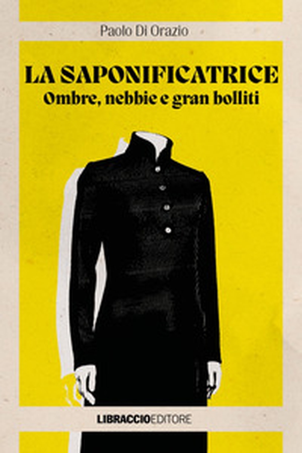 La saponificatrice. Ombre, nebbie e gran bolliti - Librerie.coop La saponificatrice. Ombre, nebbie e gran bolliti - Librerie.coop