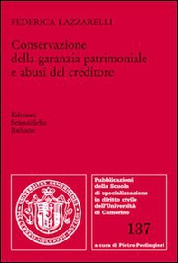 Conservazione della garanzia patrimoniale e abusi del creditore - Librerie.coop
