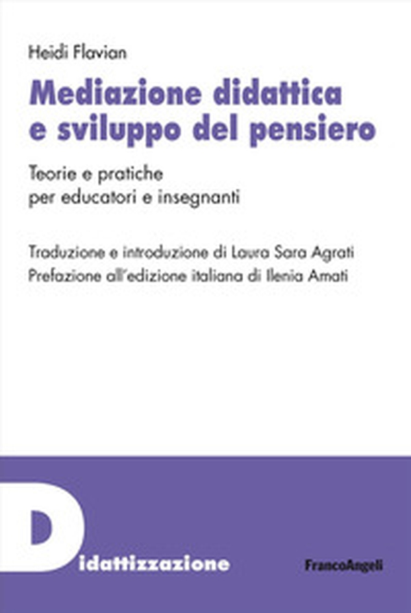 Mediazione didattica e sviluppo del pensiero. Teorie e pratiche per educatori e insegnanti - Librerie.coop Mediazione didattica e sviluppo del pensiero. Teorie e pratiche per educatori e insegnanti - Librerie.coop