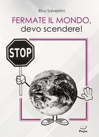 Fermate il mondo, devo scendere! - Librerie.coop Fermate il mondo, devo scendere! - Librerie.coop